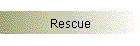 Rescue